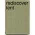 Rediscover Lent