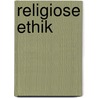 Religiose Ethik door Quelle Wikipedia