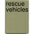Rescue Vehicles