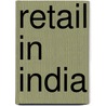 Retail In India door Mathew Joseph