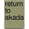 Return To Akada door John Russell Fearn
