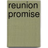 Reunion Promise door Charles J. Johnson