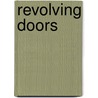 Revolving Doors by Marla Polazza