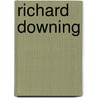Richard Downing door Nicholas Brown