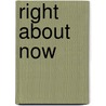 Right About Now door Mischa Rakier