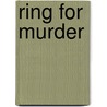 Ring For Murder by Tim Myers