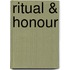 Ritual & Honour