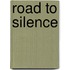 Road To Silence