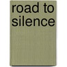 Road To Silence door Sean Dunne