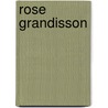Rose Grandisson by Michail Krausnick