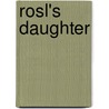 Rosl's Daughter door Liesl Muller-Johnson