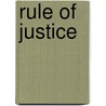 Rule of Justice door Elizabeth Dale