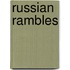 Russian Rambles
