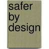 Safer By Design by Mark Tyler