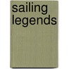 Sailing Legends door Barry Pickthall