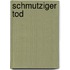 Schmutziger Tod