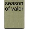 Season of Valor door Al Lacy