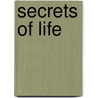 Secrets Of Life door Jerzy F. Przybylski