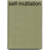 Self-Mutilation by Maya Shalmon