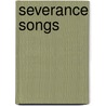 Severance Songs door Joshua Corey