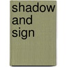 Shadow And Sign door Sigel