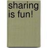 Sharing Is Fun! door Eve Tharlet