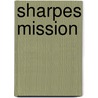 Sharpes Mission door Bernard Cornwell