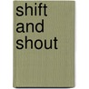 Shift And Shout door Susan Watson