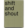 Shift And Shout by Susan Watson