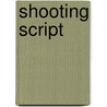 Shooting Script door Bill Tremblay