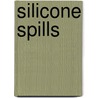 Silicone Spills door Mary White Stewart