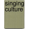Singing Culture door Ezra Chitando