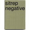 Sitrep Negative door G.J. Lau