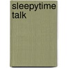 Sleepytime Talk by Table Talk
