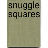 Snuggle Squares by Leisure Arts