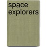 Space Explorers by Steve Goldsworthy
