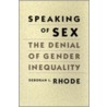 Speaking Of Sex door Professor Deborah L. Rhode