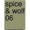 Spice & Wolf 06 by Isuna Hasekura