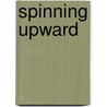 Spinning Upward by Patsy Seo