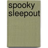 Spooky Sleepout door P.J. Shaw