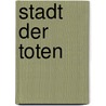 Stadt der Toten door Brian Keene