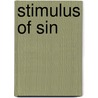 Stimulus Of Sin door John Broderick