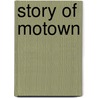 Story Of Motown by Tim Parks