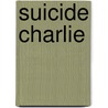 Suicide Charlie by Norman L. Russell