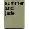 Summer And Jade door Ifeyinwa Obiamaka Nzegwu