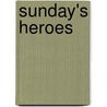 Sunday's Heroes door Richard Whittingham
