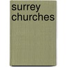 Surrey Churches by Mervyn Blatch
