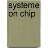 Systeme On Chip door Stefan Kottek