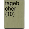 Tageb Cher (10) by Karl August Varnhagen Von Ense