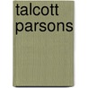 Talcott Parsons by Sandro Segre